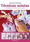 TECNICAS MIXTAS PARA APRENDER A PINTAR PASO A PASO | 9788434237889 | PARRAMON, EQUIPO
