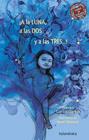 A LA UNA, A LAS DOS Y A LAS TRES! | 9788484644545 | GARCIA GARCIA, NIEVES ; VILLAMUZA, NOEMI