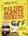 MAX TOPO, AGENTE SECRETO 1 : RASPADEORO | 9788414342893 | FOLEY, JAMES