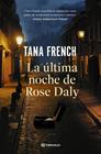 ÚLTIMA NOCHE DE ROSE DALY, LA | 9791387739089 | FRENCH, TANA