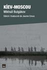 KÍEV-MOSCOU | 9788418858208 | BULGÀKOV, MIKHAÏL