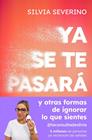 YA SE TE PASARÁ | 9788410467989 | SEVERINO, SILVIA