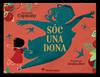SOC UNA DONA | 9788412264661 | CAPMANY, MARIA AURÈLIA ; JUVÉ, JORGINA