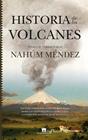 HISTORIA DE LOS VOLCANES | 9788417547684 | MÉNDEZ, NAHÚM 