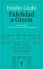 FIDELIDAD A GRECIA | 9788430623532 | LLEDO, EMILIO