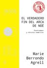 VERDADERO FIN DEL ARCA DE NOÉ, EL | 9788419406279 | BERRONDO AGRELL, MARIE