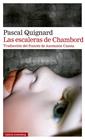 ESCALERAS DE CHAMBORD, LAS | 9788419738547 | QUIGNARD, PASCAL