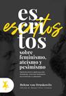ESCRITOS SOBRE FEMINISMO ATEISMO Y PESIMISMO | 9788417786069 | DRUSKOWITZ, HELENE
