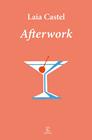 AFTERWORK | 9788467081282 | CASTEL, LAIA