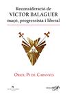 RECONSIDERACIÓ DE VÍCTOR BALAGUER, MAÇÓ, PROGRESSISTA I LIBERAL | 9788419747679 | PI DE CABANYES, ORIOL