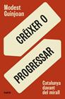 CRÉIXER O PROGRESSAR | 9788498096149 | GUINJOAN, MODEST