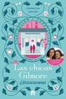 CHICAS GILMORE : NUEVAS ILUSIONES | 9791259576842 | CLARK, CATHERINE ; PAI, HELEN