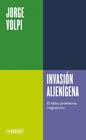 INVASIÓN ALIENÍGENA : EL FALSO PROBLEMA MIGRATORIO | 9791387904708 | VOLPI, JORGE