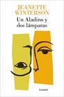 UN ALADINO Y DOS LÁMPARAS | 9788426409195 | WINTERSON, JEANETTE