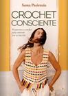 CROCHET CONSCIENTE | 9788410354609 | SANZ PASCUAL, CLARA