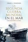 SEGUNDA GUERRA MUNDIAL EN EL MAR, LA | 9788410940390 | SYMONDS,CRAIG L.