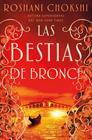 BESTIAS DE BRONCE, LAS | 9788418002212 | CHOKSHI, ROSHANI