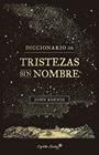 DICCIONARIO DE TRISTEZAS SIN NOMBRE | 9791399105940 | KOENIG, JOHN
