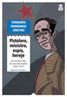 PISTOLERO, MINISTRO, ESPÍA, HEREJE | 9791387554309 | HERNÁNDEZ SÁNCHEZ, FERNANDO