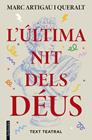 ÚLTIMA NIT DELS DÉUS, L' | 9788410028821 | ARTIGAU I QUERALT, MARC