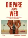 DISPARE COMO WES | 9788410469709 | WOODWARD, ADAM ; SEABROOK, LIZ