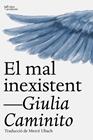 MAL INEXISTENT, EL | 9791387672478 | CAMINITO, GIULIA