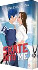 SKATE INTO ME | 9788410479708 | ESTRÍNGANA, MORUENA