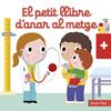 PETIT LLIBRE D'ANAR AL METGE, EL | 9788413892535 | CHOUX, NATHALIE