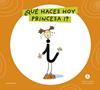 LETRA A LETRA LETRILANDIA : ¿QUÉ HACES HOY, PRINCESA I? | 9788414071540