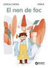 NEN DE FOC, EL | 9788448955427 | COSTAS, LEDICIA ; R.IVAN
