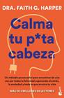 CALMA TU PUTA CABEZA | 9791387869069 | HARPER, DRA. FAITH G.