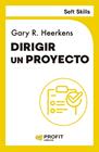 DIRIGIR UN PROYECTO | 9791387796075 | HEERKENS, GARY