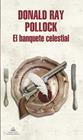 BANQUETE CELESTIAL, EL | 9788439732235 | POLLOCK, DONALD RAY