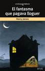 EL FANTASMA QUE PAGAVA LLOGUER | 9788476600184 | JAMES, HENRY
