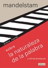 SOBRE LA NATURALEZA DE LA PALABRA Y OTROS ENSAYOS | 9788488020376 | MANDELSTAM, OSIP