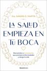 SALUD EMPIEZA EN TU BOCA, LA | 9791387905682 | G. MARTÍN, SANDRA