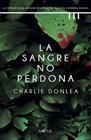 SANGRE NO PERDONA, LA | 9788419767325 | DONLEA, CHARLIE ; FANTIN BELLOCQ, CONSTANZA