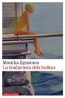 TRADUCTORA DELS HAIKUS, LA (CATALÀ) | 9791388019517 | ZGUSTOVA, MONIKA