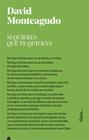 SI QUIERES QUE TE QUIERAN | 9788416738465 | MONTEAGUDO, DAVID