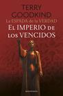 ESPADA DE LA VERDAD Nº 08/17 : EL IMPERIO DE LOS VENCIDOS | 9788445016572 | GOODKIND, TERRY