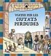 VIATGE PER LES CIUTATS PERDUDES | 9788424666880 | HISTÓRICO, EL FISGÓN