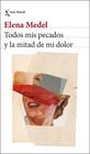 TODOS MIS PECADOS Y LA MITAD DE MI DOLOR | 9788432251306 | MEDEL, ELENA