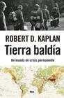 TIERRA BALDÍA | 9791370311162 | KAPLAN, ROBERT D.