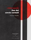 JORDI VALLES : DES DEL CERCLE VERMELL | 9788483308530 | VALLES, JORDI ; MIRALLES, FRANCESC