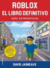 ROBLOX : EL LIBRO DEFINITIVO (GUIA EXTRAOFICIAL) | 9788417541361 | JAGNEAUX, DAVID