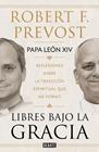 LIBRES BAJO LA GRACIA | 9791388387661 | PREVOST (PAPA LEÓN XIV), ROBERT F.