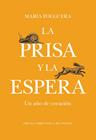 PRISA Y LA ESPERA, LA | 9791387688868 | FOLGUERA, MARÍA
