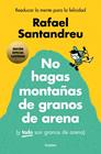 NO HAGAS MONTAÑAS DE GRANOS DE ARENA (EDICIÓN ESPECIAL ILUSTRADA) | 9788425369384 | SANTANDREU, RAFAEL