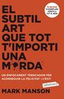 SUBTIL ART QUE TOT T'IMPORTI UNA MERDA, EL | 9788419971616 | MANSON, MARK