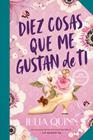 DIEZ COSAS QUE ME GUSTAN DE TI | 9788417421649 | QUINN, JULIA